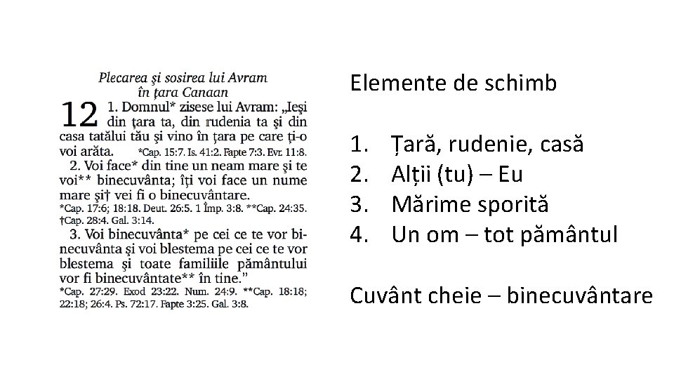Elemente de schimb 1. 2. 3. 4. Țară, rudenie, casă Alții (tu) – Eu