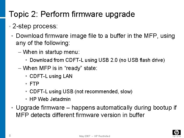 Topic 2: Perform firmware upgrade • 2 -step process: • Download firmware image file