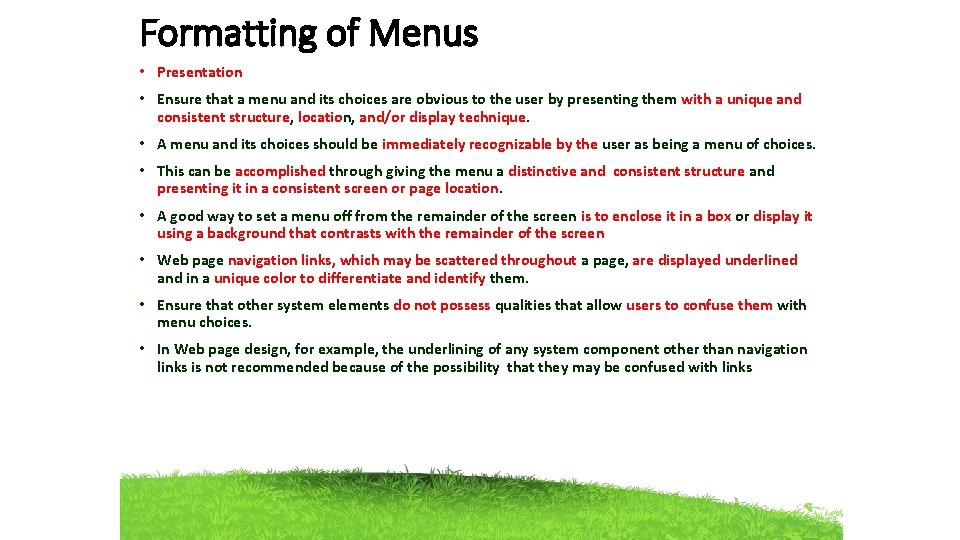 Formatting of Menus • Presentation • Ensure that a menu and its choices are