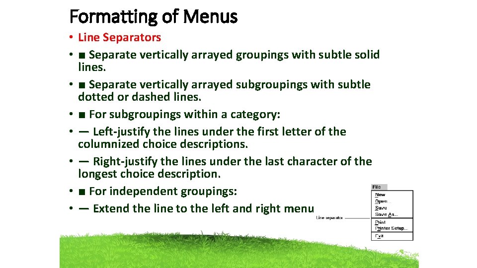 Formatting of Menus • Line Separators • ■ Separate vertically arrayed groupings with subtle