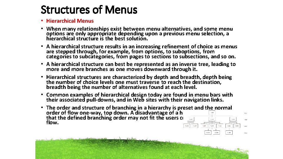 Structures of Menus • Hierarchical Menus • When many relationships exist between menu alternatives,