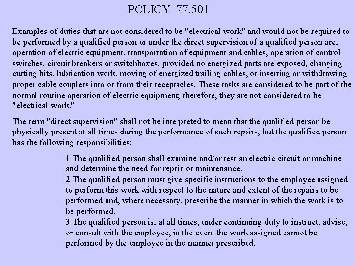 POLICY 77. 501 Examples of duties that are not considered to be "electrical work"