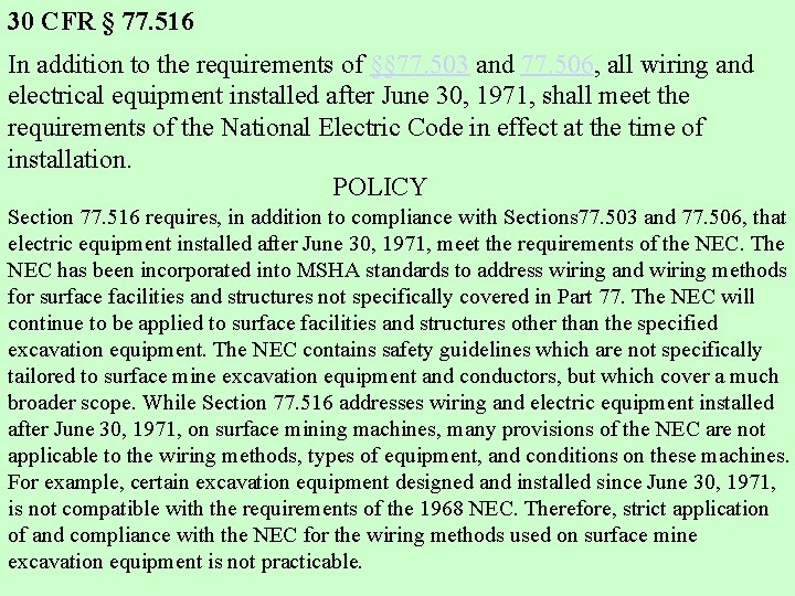 30 CFR § 77. 516 In addition to the requirements of §§ 77. 503