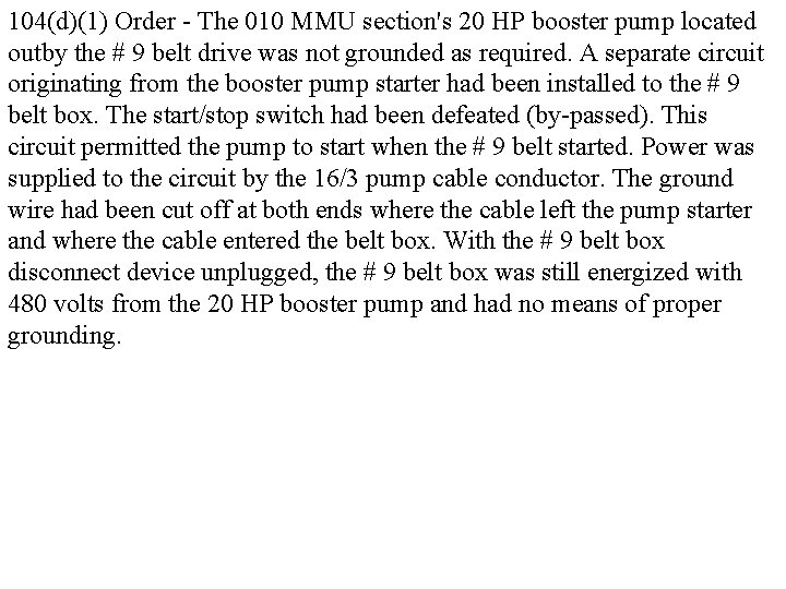 104(d)(1) Order - The 010 MMU section's 20 HP booster pump located outby the