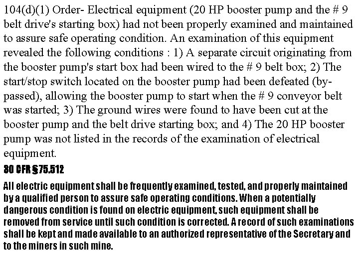 104(d)(1) Order- Electrical equipment (20 HP booster pump and the # 9 belt drive's