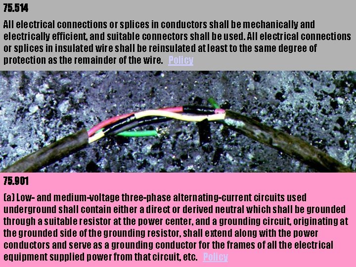 75. 514 All electrical connections or splices in conductors shall be mechanically and electrically