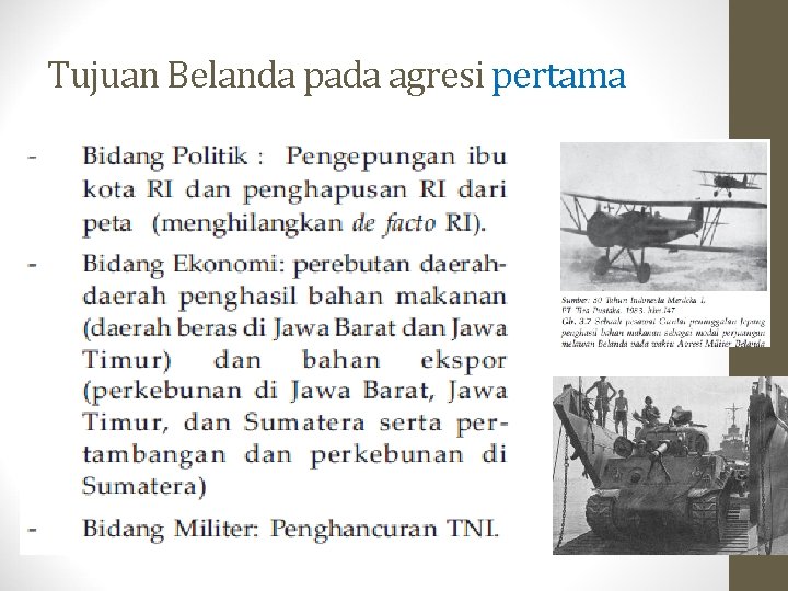 Tujuan Belanda pada agresi pertama 