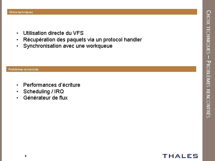  • Utilisation directe du VFS • Récupération des paquets via un protocol handler