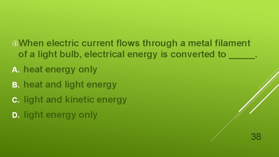  When electric current flows through a metal filament of a light bulb, electrical