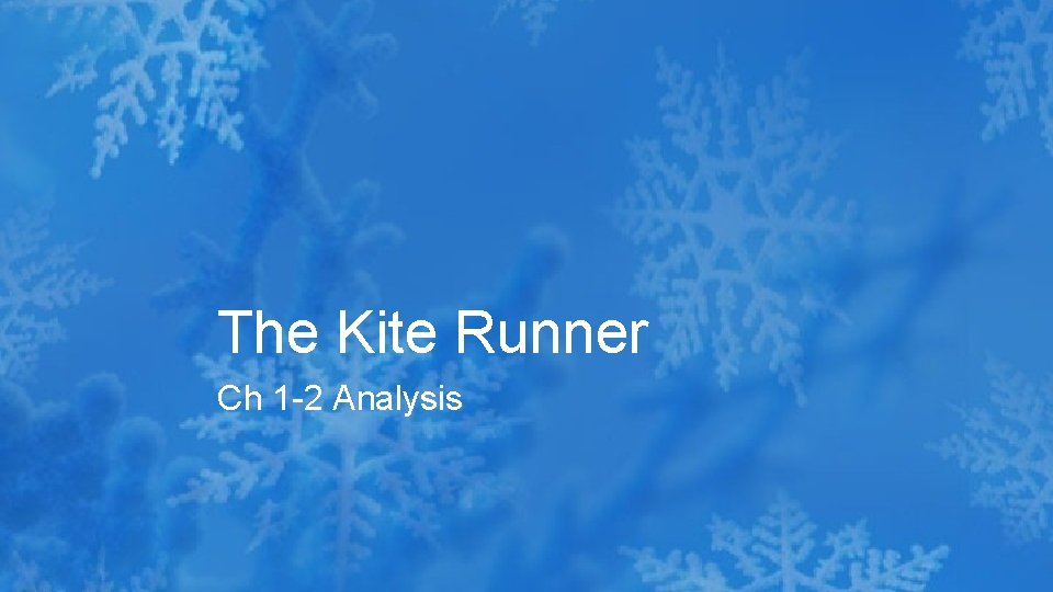 The Kite Runner Ch 1 -2 Analysis 