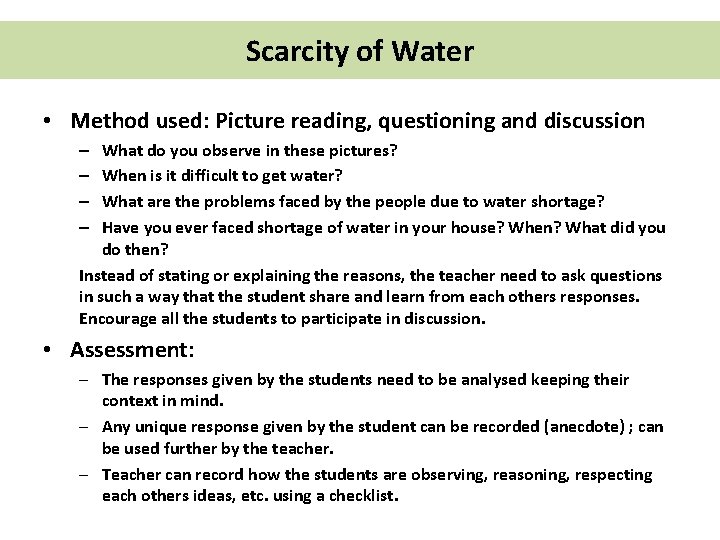 Scarcity of Water • Method used: Picture reading, questioning and discussion What do you