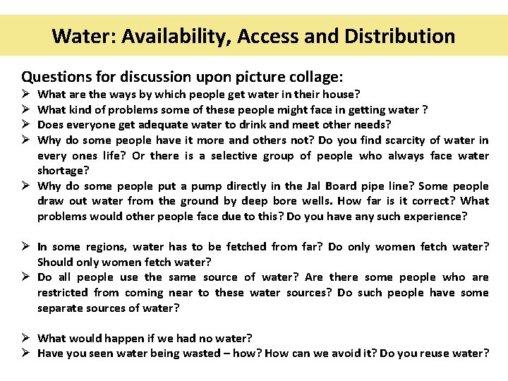 Water: Availability, Access and Distribution Questions for discussion upon picture collage: What are the