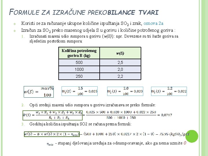 FORMULE ZA IZRAČUNE PREKO BILANCE o o TVARI Koristi se za računanje ukupne količine
