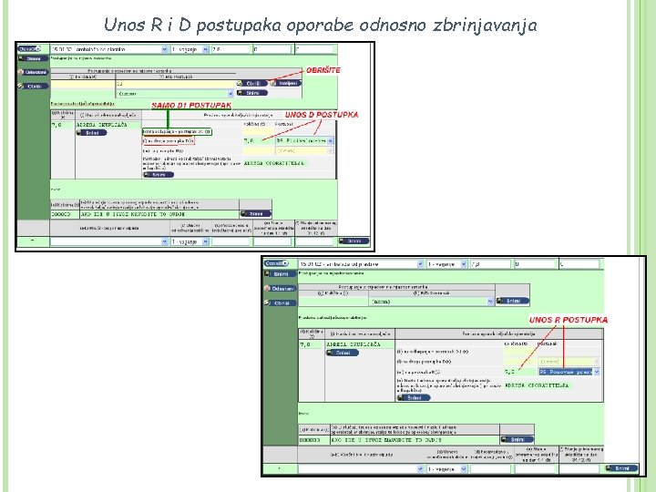 Unos R i D postupaka oporabe odnosno zbrinjavanja 