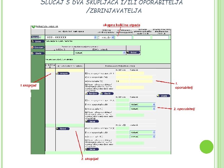 SLUČAJ S DVA SKUPLJAČA I/ILI OPORABITELJA /ZBRINJAVATELJA 