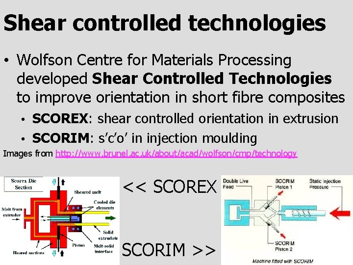 Shear controlled technologies • Wolfson Centre for Materials Processing developed Shear Controlled Technologies to