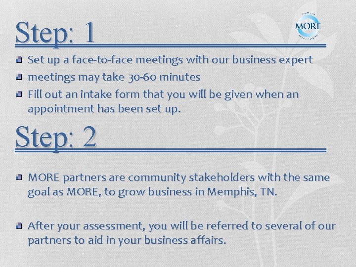 Step: 1 Set up a face-to-face meetings with our business expert meetings may take