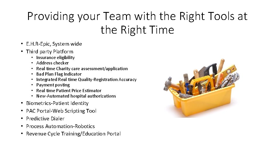 Providing your Team with the Right Tools at the Right Time • E. H.