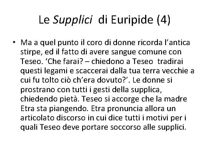 Le Supplici di Euripide (4) • Ma a quel punto il coro di donne Le Supplici di Euripide (4) • Ma a quel punto il coro di donne