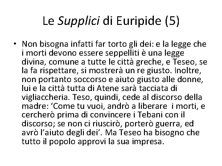 Le Supplici di Euripide (5) • Non bisogna infatti far torto gli dei: e Le Supplici di Euripide (5) • Non bisogna infatti far torto gli dei: e