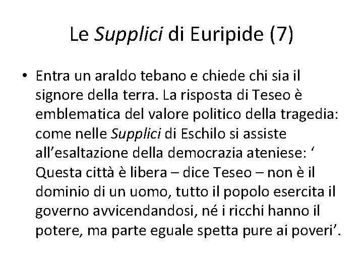 Le Supplici di Euripide (7) • Entra un araldo tebano e chiede chi sia Le Supplici di Euripide (7) • Entra un araldo tebano e chiede chi sia