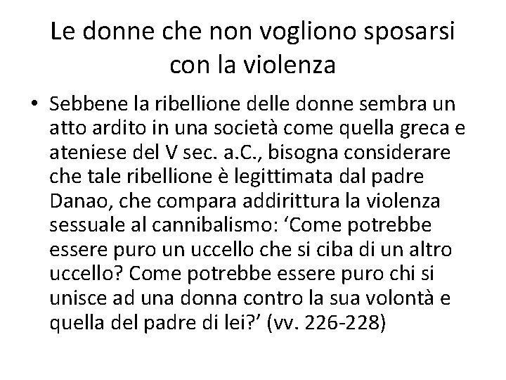 Le donne che non vogliono sposarsi con la violenza • Sebbene la ribellione delle Le donne che non vogliono sposarsi con la violenza • Sebbene la ribellione delle