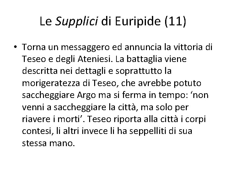 Le Supplici di Euripide (11) • Torna un messaggero ed annuncia la vittoria di Le Supplici di Euripide (11) • Torna un messaggero ed annuncia la vittoria di