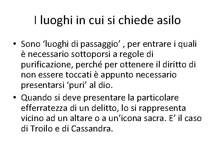 I luoghi in cui si chiede asilo • Sono ‘luoghi di passaggio’ , per I luoghi in cui si chiede asilo • Sono ‘luoghi di passaggio’ , per