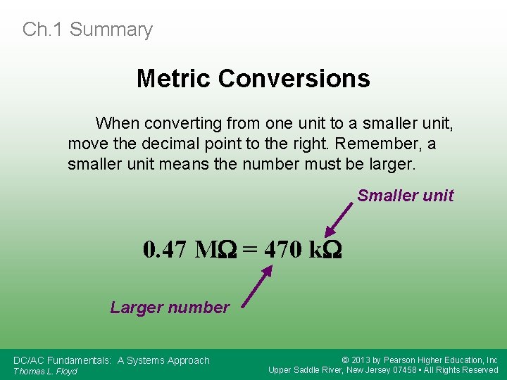 Ch. 1 Summary Metric Conversions When converting from one unit to a smaller unit,