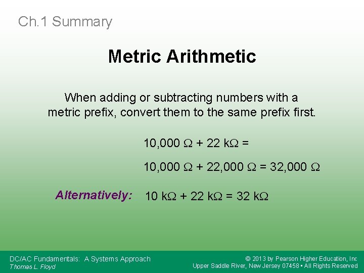 Ch. 1 Summary Metric Arithmetic When adding or subtracting numbers with a metric prefix,