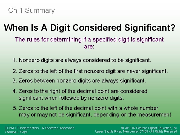 Ch. 1 Summary When Is A Digit Considered Significant? The rules for determining if