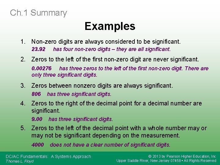 Ch. 1 Summary Examples 1. Non-zero digits are always considered to be significant. 23.