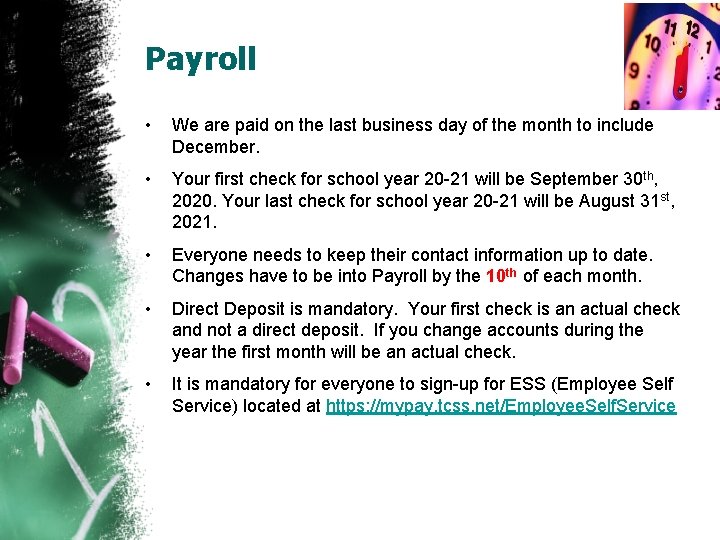 Payroll • We are paid on the last business day of the month to