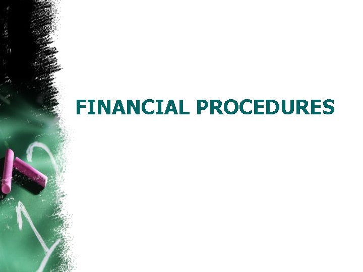 FINANCIAL PROCEDURES 