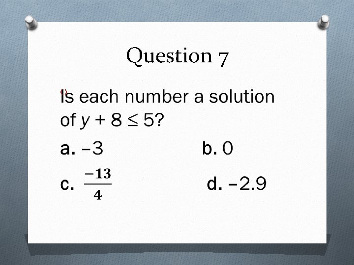 Question 7 O 