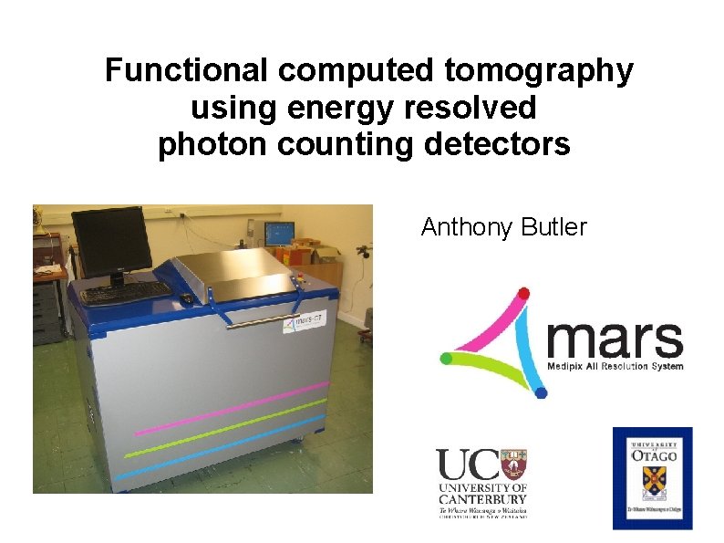 Functional computed tomography using energy resolved photon counting detectors Anthony Butler 