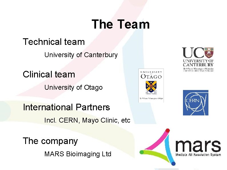 The Team Technical team University of Canterbury Clinical team University of Otago International Partners