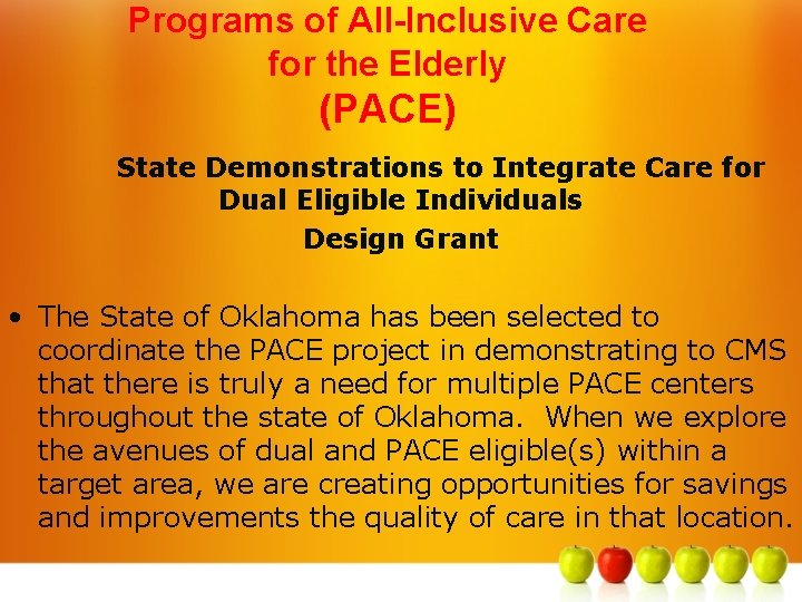 Programs of All-Inclusive Care for the Elderly (PACE) State Demonstrations to Integrate Care for