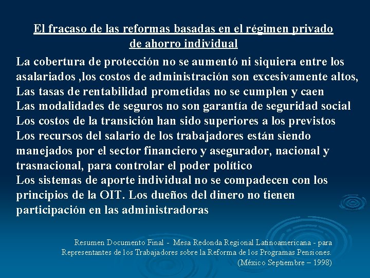 El fracaso de las reformas basadas en el régimen privado de ahorro individual La El fracaso de las reformas basadas en el régimen privado de ahorro individual La