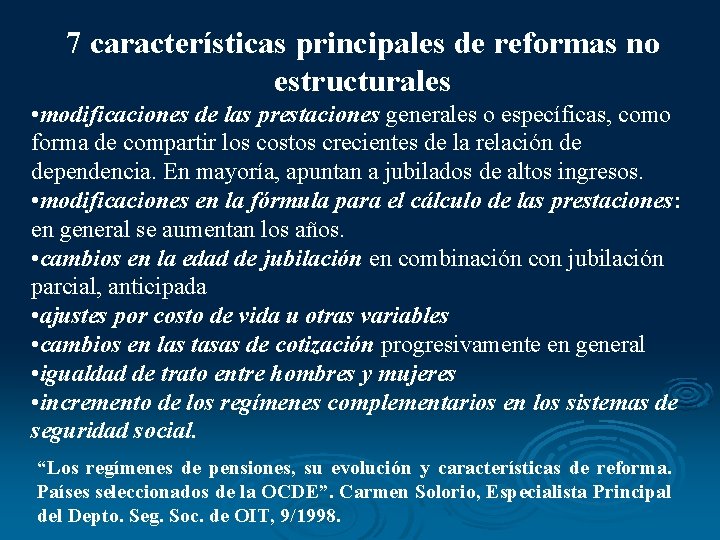 7 características principales de reformas no estructurales • modificaciones de las prestaciones generales o 7 características principales de reformas no estructurales • modificaciones de las prestaciones generales o
