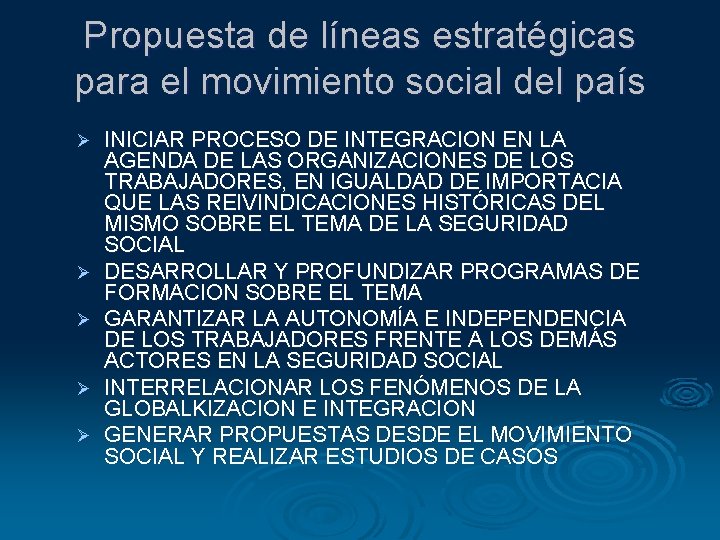 Propuesta de líneas estratégicas para el movimiento social del país Ø Ø Ø INICIAR Propuesta de líneas estratégicas para el movimiento social del país Ø Ø Ø INICIAR
