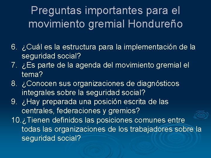 Preguntas importantes para el movimiento gremial Hondureño 6. ¿Cuál es la estructura para la Preguntas importantes para el movimiento gremial Hondureño 6. ¿Cuál es la estructura para la