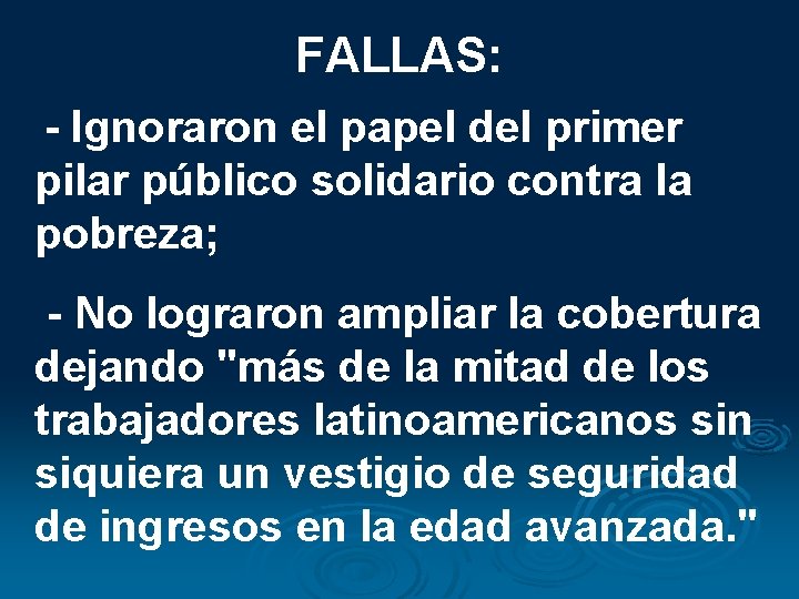 FALLAS: - Ignoraron el papel del primer pilar público solidario contra la pobreza; - FALLAS: - Ignoraron el papel del primer pilar público solidario contra la pobreza; -