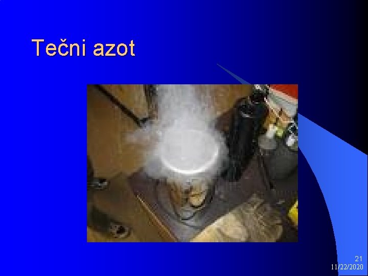 Tečni azot 21 11/22/2020 