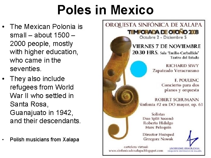 Poles in Mexico • The Mexican Polonia is small – about 1500 – 2000