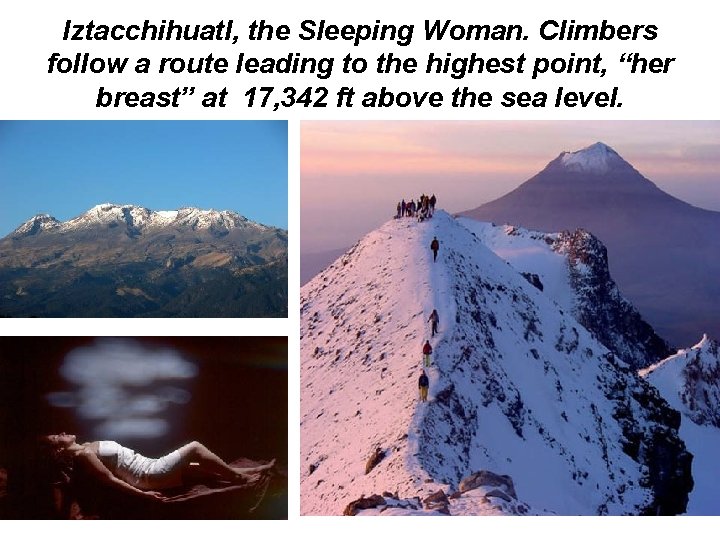 Iztacchihuatl, the Sleeping Woman. Climbers follow a route leading to the highest point, “her