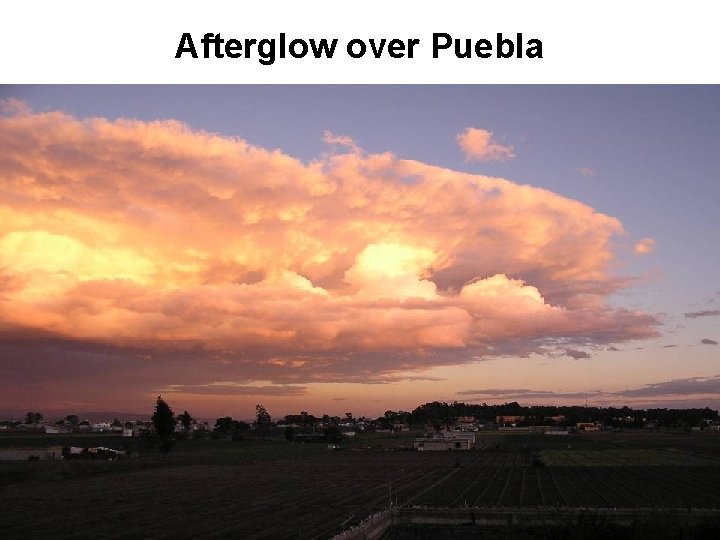 Afterglow over Puebla 