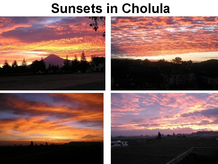 Sunsets in Cholula 