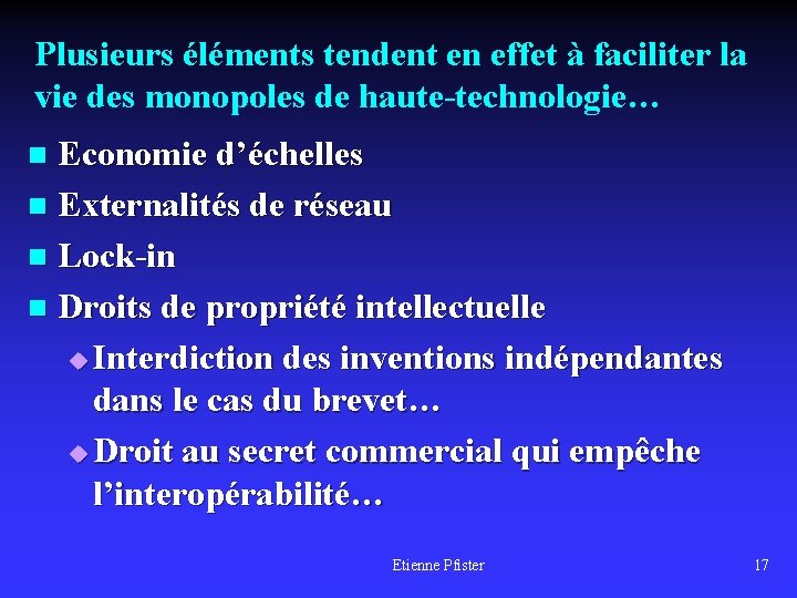 Plusieurs éléments tendent en effet à faciliter la vie des monopoles de haute-technologie… Economie