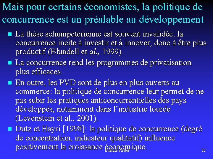 Mais pour certains économistes, la politique de concurrence est un préalable au développement n